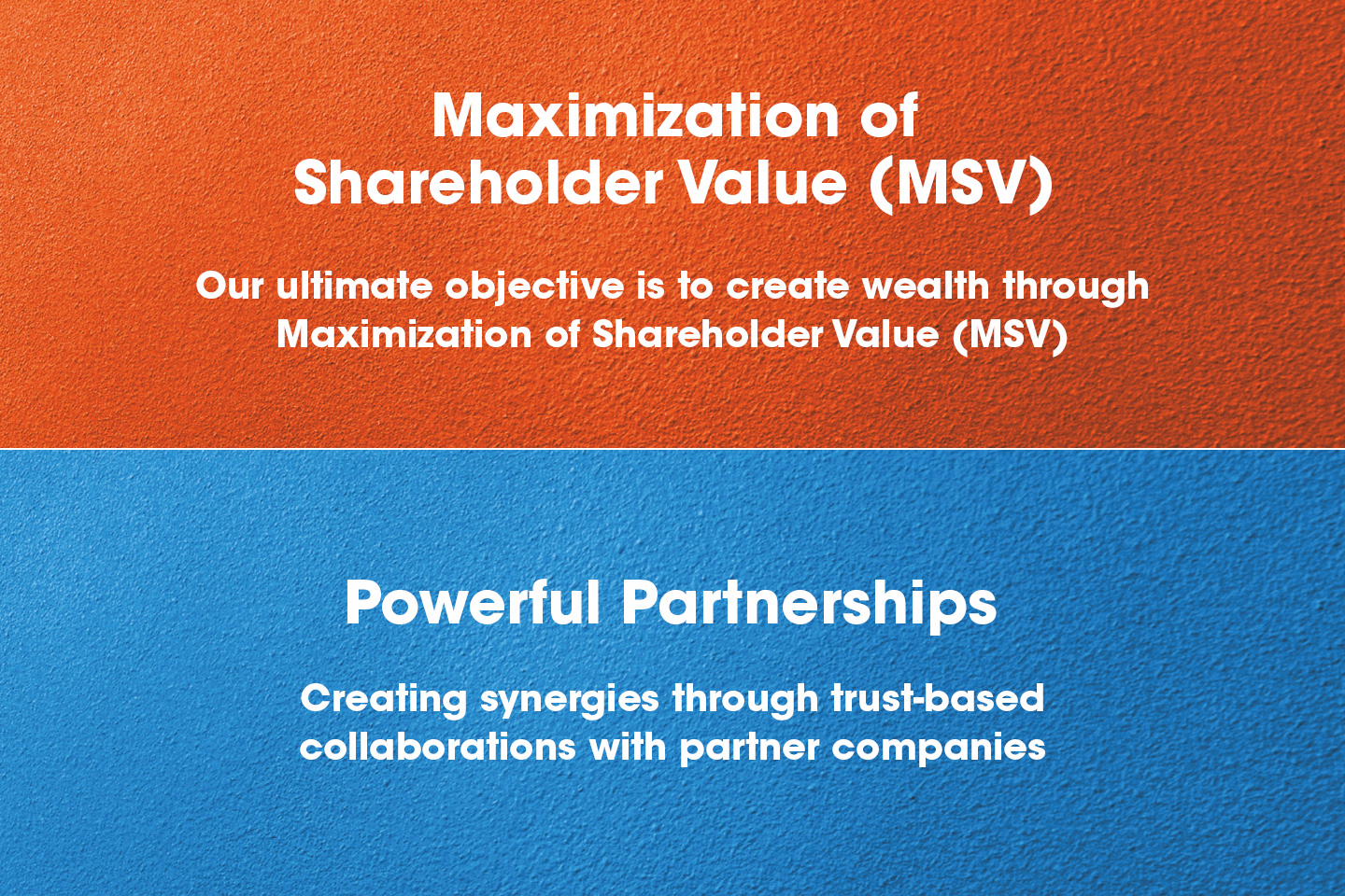 Maximization of Shareholder Value (MSV) / Powerful Partnerships